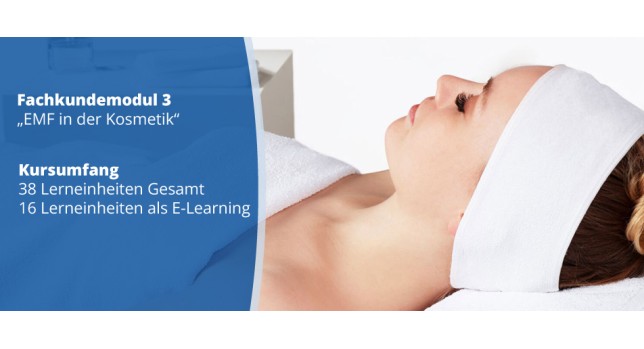 Fachkundemodul 3 "EMF in der Kosmetik"