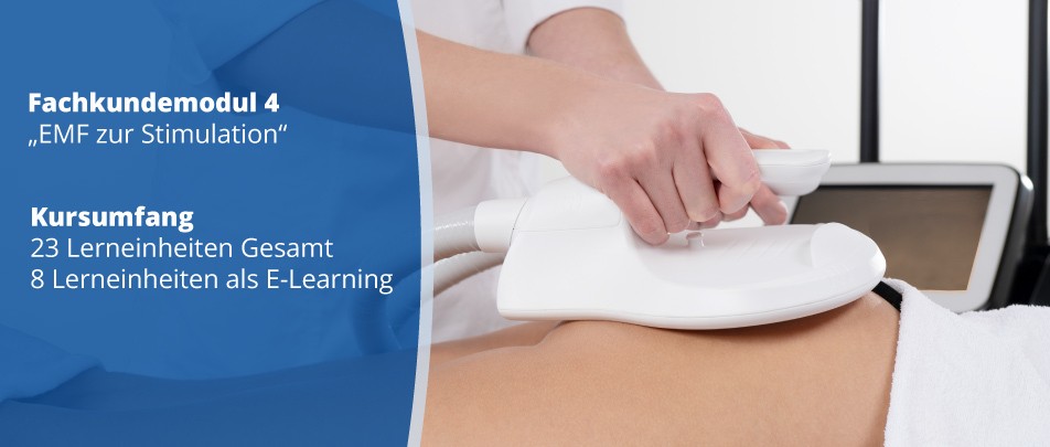 Fachkundemodul 4 "EMF zur Stimulation"