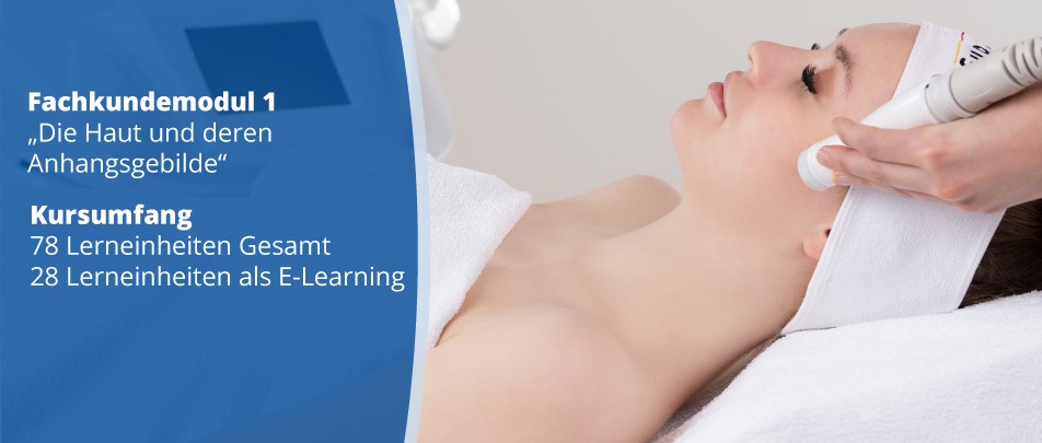 Fachkundemodul 1 "Die Haut und ihre Anhangsgebilde"