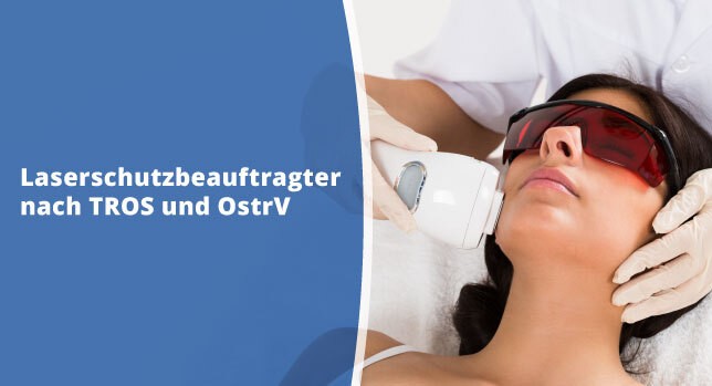 Laserschutzbeauftragter nach OStrV und TROS